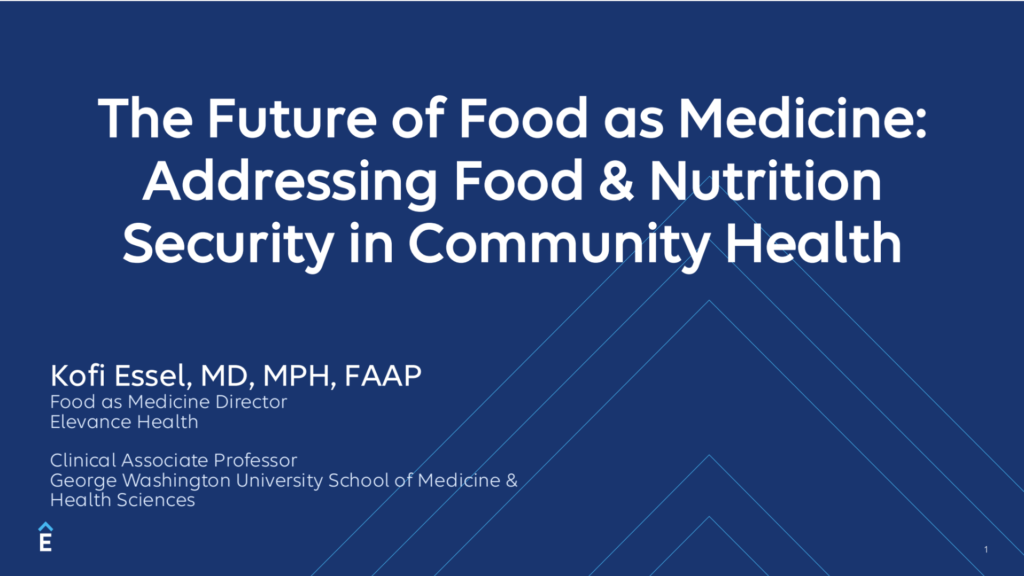 Powerpoint cover slide titled The Future of Food as Medicine: Addressing Food and Nutrition Security in Community Health